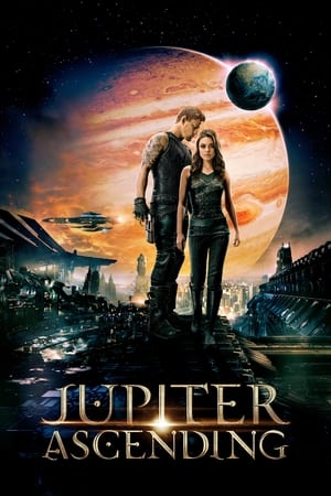 Jupiter Ascending (2015) จูปิเตอร์ แอสเซนดิ้ง ศึกดวงดาวพิฆาตสะท้านจักรวาล