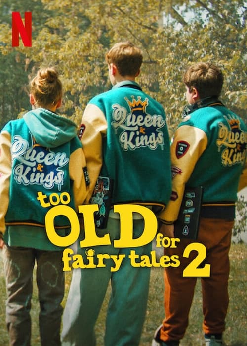 Too Old for Fairy Tales 2 (2024) เทพนิยายไม่ใช่ของเด็กโต 2