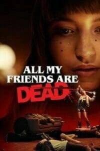 All My Friends Are Dead (2020) ปาร์ตี้สิ้นเพื่อน