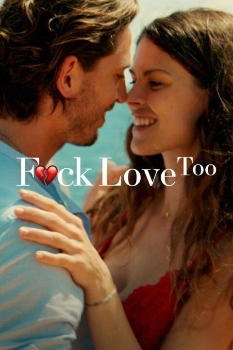 Fuck Love Too (2022) รักห่วยแตก… อีกแล้ว