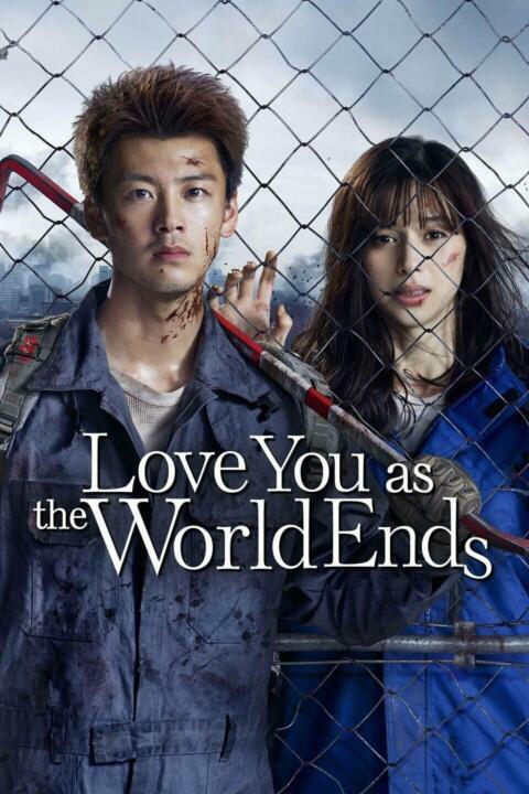 Love You as the World Ends (2021) รักเธอตราบวันสิ้นโลก