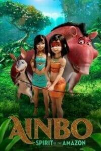 Ainbo: Spirit of the Amazon (2021) ไอน์โบ จิตวิญญาณแห่งอเมซอน