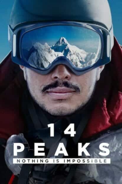 14 Peaks: Nothing Is Impossible (2021) พิชิต 14 ยอดเขา ไม่มีฝันใดไกลเกินเอื้อม