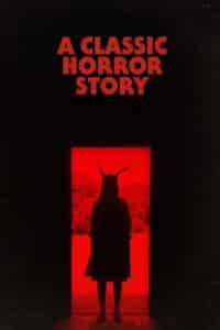 A Classic Horror Story (2021) สร้างหนังสั่งตาย | NETFLIX