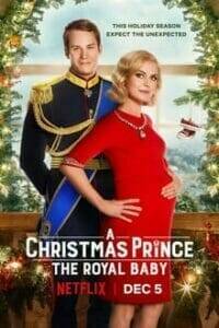 A Christmas Prince: The Royal Baby (2019) เจ้าชายคริสต์มาส: รัชทายาทน้อย